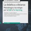 La Didattica a distanza: Metodologie e tecnologie per la DaD e l’e-learning