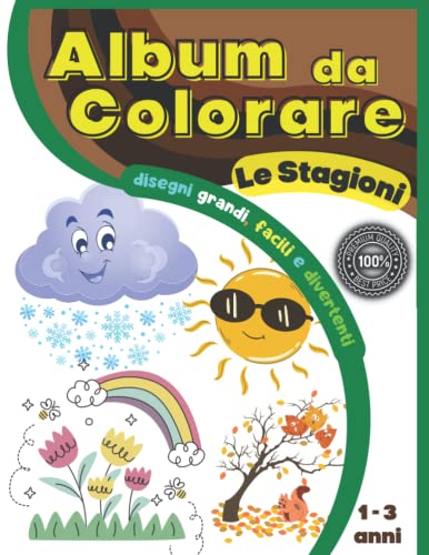 Album da Colorare: Stagioni – Disegni Grandi e Facili, impara le stagioni a  scarabocchiare e colorare – Giochi e Prodotti per l'Età Evolutiva