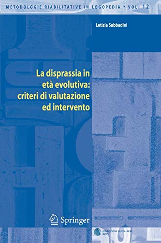 La Disprassia in Età Evolutiva: Criteri di Valutazione ed Intervento (Metodologie Riabilitative in Logopedia) (Italian Edition): 12