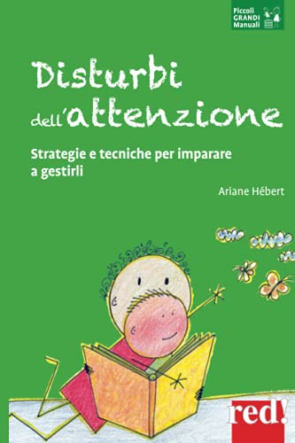 Disturbi dell'attenzione: Strategie e tecniche per imparare a gestirli