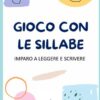 Gioco con le sillabe: Impara a leggere e scrivere