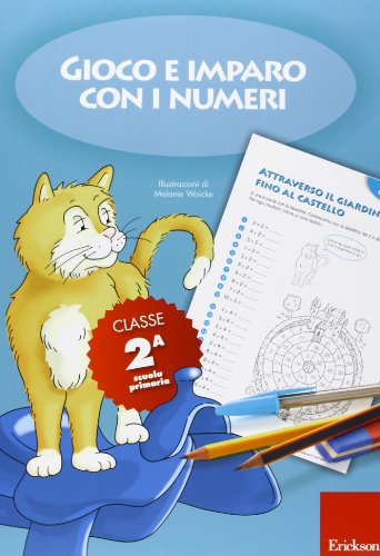 Gioco e imparo con i numeri. Quaderno. Per la 2ª classe elementare (Vol. 2)