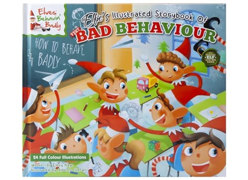 Elves Behavin Badly - Elfie's Illustrated Storybook - Very Bad Behaviour - 24 Illustrazioni a Colori