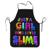 Just A Girl Who Loves Grembiule per bambini Slime per ragazze, impermeabile Slime Cooking Gifts, Solo una ragazza che ama la melma, taglia unica
